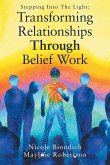 Transforming Relationships Through Belief Work