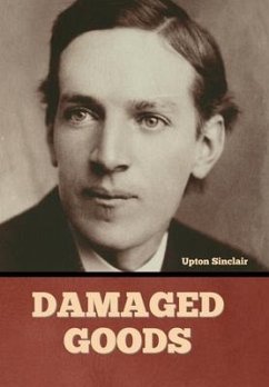 Damaged Goods - Sinclair, Upton