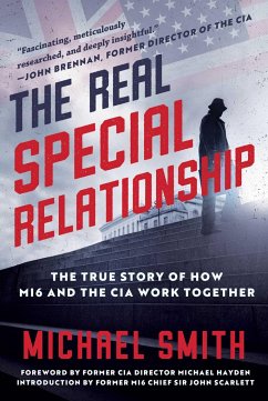 The Real Special Relationship: The True Story of How Mi6 and the CIA Work Together - Smith, Michael