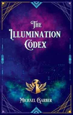 The Illumination Codex - Garber, Michael James