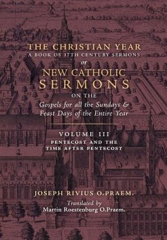The Christian Year: Vol. 3 (Sermons for Pentecost and the Time after Pentecost) - Rivius, Joseph