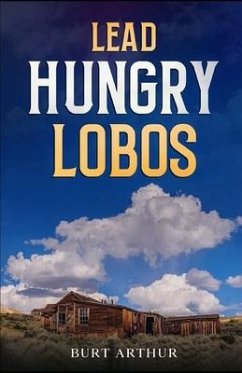 Lead Hungry Lobos - Arthur, Burt