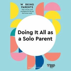 Doing It All as a Solo Parent - Harvard Business Review