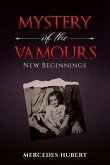 Mystery of the Vamours: New Beginnings