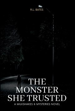 The Monster She Trusted - Bates, R. L.