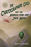 The Cartographers Guild and the Search for the Jade Mask: An Amazing Pulp Adventure