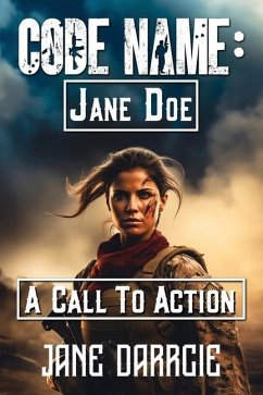 Code Name: Jane Doe: A Call to Action - Darrcie, Jane