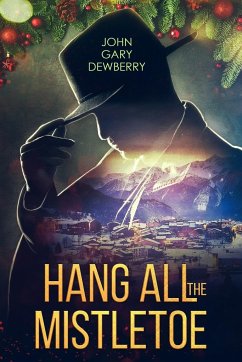 Hang All The Mistletoe - Dewberry, John Gary