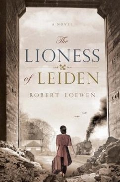 The Lioness of Leiden - Loewen, Robert