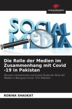 Die Rolle der Medien im Zusammenhang mit Covid -19 in Pakistan - Shaukat, Robina
