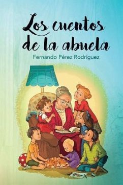 Los cuentos de la abuela - Aliendres Leon, Simon; Perez, Fernando