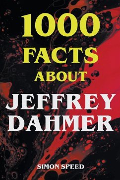 1000 Facts About Jeffrey Dahmer - Speed, Simon