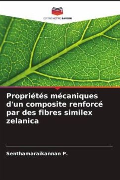 Propriétés mécaniques d'un composite renforcé par des fibres similex zelanica - P., Senthamaraikannan