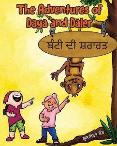 The Adventures of Daya and Daler: Bunty's Prank - Kaur, Gurseerat