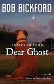 Dear Ghost: Fragments and Letters