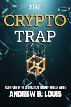 The Crypto Trap - Louis, Andrew B
