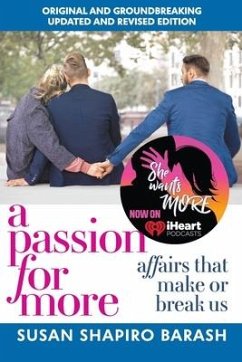 A Passion for More: Affairs That Make or Break Us - Shapiro Barash, Susan
