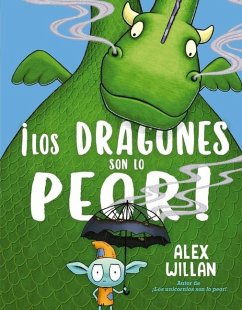 Los Dragones Son Lo Peor - Willan, Alex