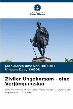 Ziviler Ungehorsam - eine Verjüngungskur - Amoikon BRÉDOU, Jean-Hervé;Kacou, Vincent Davy