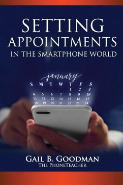 Setting Appointments in the Smartphone World - Goodman, Gail B.