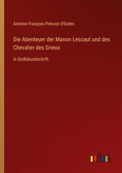 Die Abenteuer der Manon Lescaut und des Chevalier des Grieux - D'Exiles, Antoine François Prévost