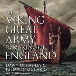 The Viking Great Army and the Making of England - Richards, Julian D.; Hadley, Dawn M.