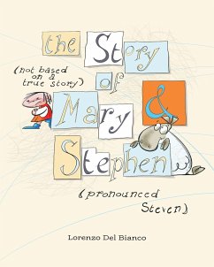 the Story, (not based on a true story) of Mary & Stephen (pronounced, Steven) - Bianco, Lorenzo Del