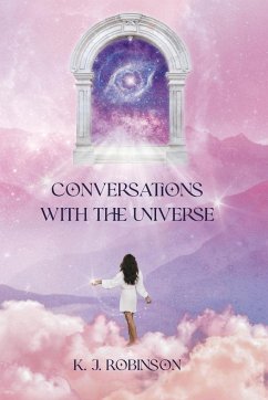 Conversations with The Universe - Robinson, K. J.