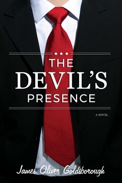 The Devil's Presence: A Novel - Goldsborough, James Oliver