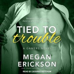 Tied to Trouble - Erickson, Megan