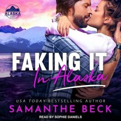Faking It in Alaska - Beck, Samanthe
