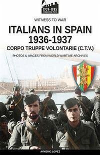 Italians in Spain 1936-1937 - Lopez, Aymeric