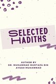 SELECTED HADITHS With Biographies of Narrators and Benefits of Eighty Hadiths SELECTED HADITHS With Biographies of Narrators and Benefits of Eighty Hadiths