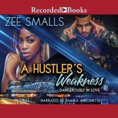 A Hustler's Weakness: Dangerously in Love - Smalls, Zee