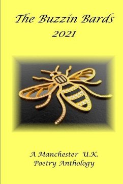 Buzzin Bards 2021: A Manchester UK Poetry Anthology - Wagner, James P.