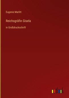 Reichsgräfin Gisela - Marlitt, Eugenie