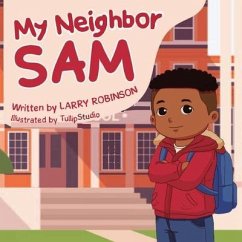 My Neighbor Sam - Robinson, Larry L.