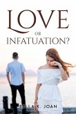 LOVE OR INFATUATION?