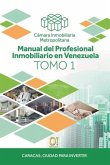 Manual del Profesional Inmobiliario en Venezuela: Tomo 1