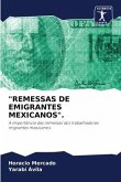 &quote;REMESSAS DE EMIGRANTES MEXICANOS&quote;.