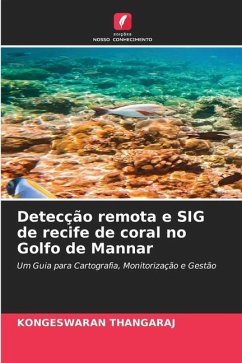 Detecção remota e SIG de recife de coral no Golfo de Mannar - THANGARAJ, KONGESWARAN