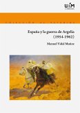 España y la guerra de Argelia España y la guerra de Argelia