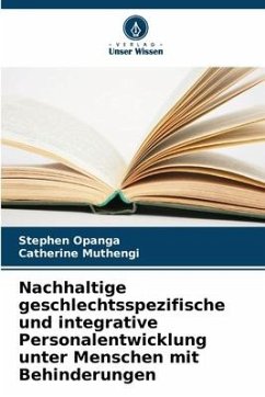 Nachhaltige geschlechtsspezifische und integrative Personalentwicklung unter Menschen mit Behinderungen - Opanga, Stephen;Muthengi, Catherine