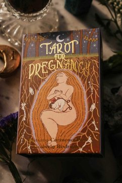 Tarot for Pregnancy: An Inclusive Tarot Deck for Radical Magical Birthing Folks - Carmona-Holt, Brittany