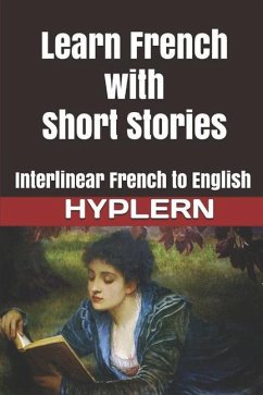 Learn French with Short Stories: Interlinear French to English - Hyplern, Bermuda Word; End, Kees van den