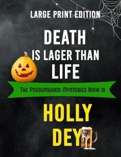 Death is Lager Than Life - Dey, Holly