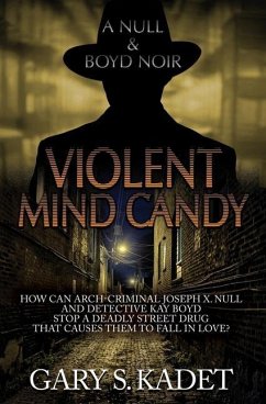 Violent Mind Candy: A Null & Boyd Noir - Kadet, Gary S.