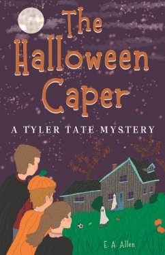 The Halloween Caper: A Tyler Tate Mystery - Allen, E. A.