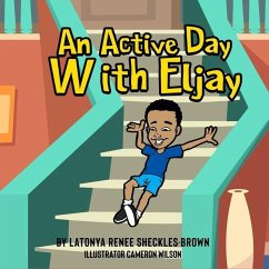 An Active Day with Eljay: Series - Renee Sheckles Brown, Latonya