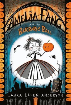 Amelia Fang and the Barbaric Ball - Anderson, Laura Ellen